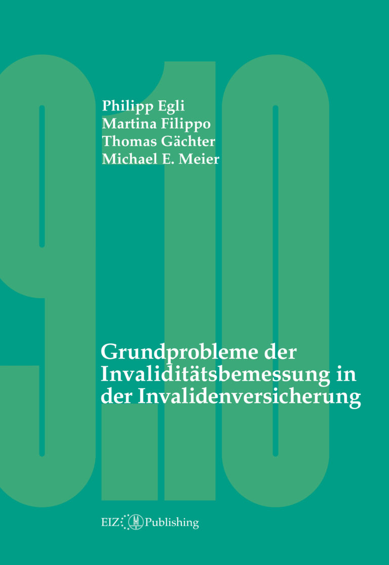 Philipp Egli/Martina Filippo/Thomas Gächter/Michael E. Meier, Grundprobleme der Invaliditätsbemessung in der Invalidenversicherung