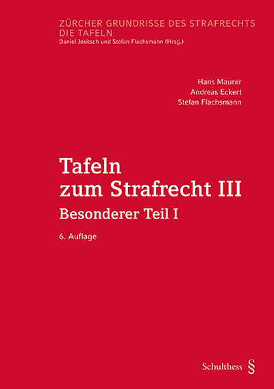 Tafeln zum Strafrecht III - Besonderer Teil I, 6. Auflage