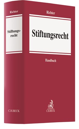 Jakob, Internationales Stiftungsrecht, in: Richter (Hrsg.), Stiftungsrecht, München 2019