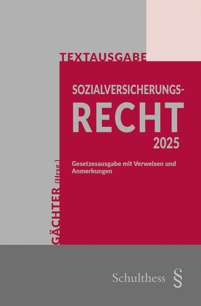 Thomas Gächter, Textausgabe Sozialversicherungsrecht 2025