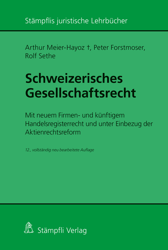 Schweizerisches Gesellschaftsrecht, 12. Aufl., 2018